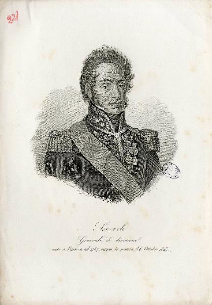 SeveroliGenerale di divisionenato a Faenza nel 1767, morto in patria il 6 ottobre 1823.