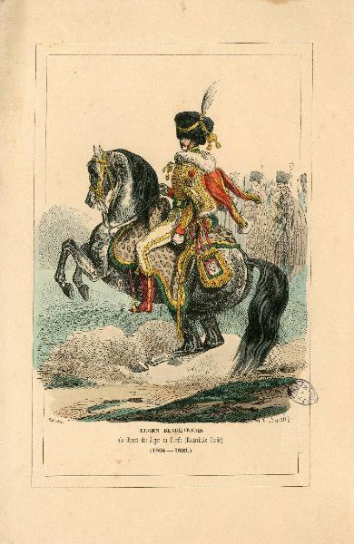 EUGEN BEAUHARNAISals Oberst der Jäger zu Pferde (Kaiserliche Garde).(1804-1809.)
