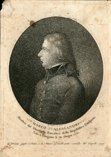 MARCO ALESSANDRIMembro del Direttorio Esecutivo della Repubblica CisalpinaNato a Bergamo li 28. Giugno 1755.