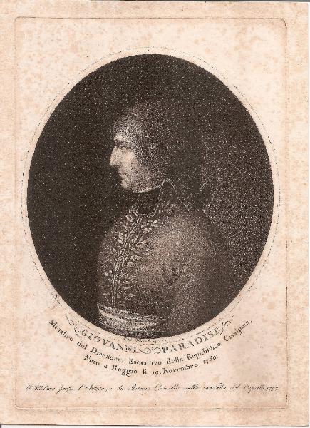 GIOVANNI PARADISIMembro del Direttorio Esecutivo della Repubblica Cisalpina,Nato a Reggio li 19. Novembre 1760.