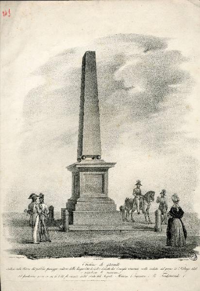 Obelisco di granito erettosi sulla Piazza del pubblico passeggio interno della Regia Città di Lodi [...]la Città fu onorata della visita dell'Augusto Monarca l'Imperatore e Re Ferdinando 1°
