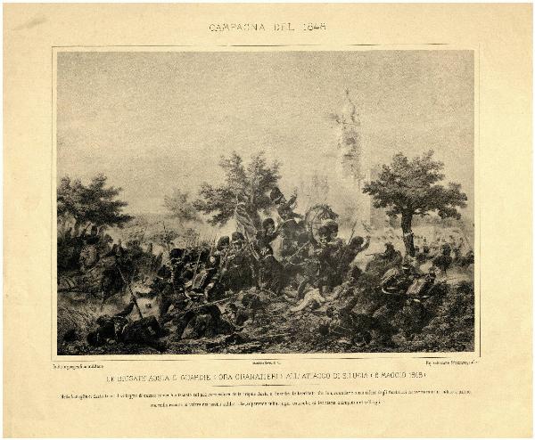 Campagna del 1848Le brigate Aosta e guardie (ora granatieri) all'attacco di S.Lucia (6 maggio 1848)
