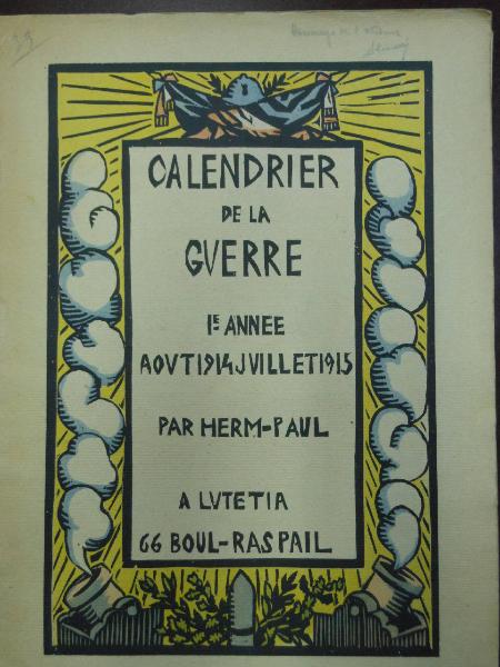 Calendrier de la Guerre I° Année Aout 1914 Juillet 1915 par Herm-Paul