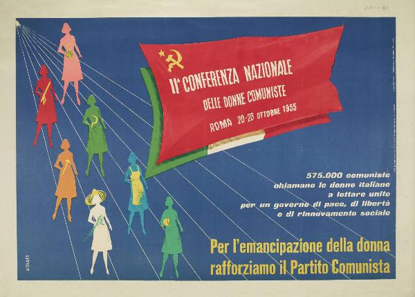 II CONFEDERAZIONE NAZIONALE DELLE DONNE COMUNISTE - ROMA 20-23 OTTOBRE 1955 - Per l'emancipazione della donna rafforziamo il Partito Comunista