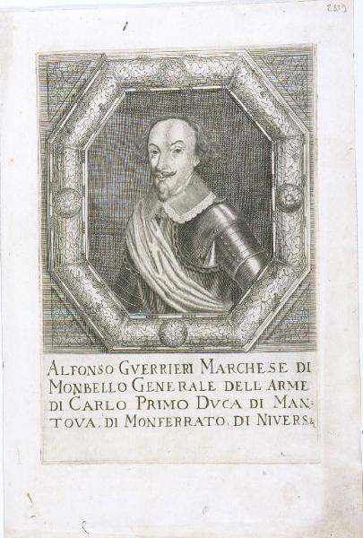 Alfonso Guerrieri Marchese di Monbello Generale dell'Arme di Carlo Primo Duca di Mantova, di Monferrato, di Nivers, &c