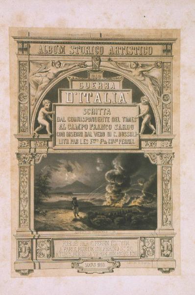 Album storico-artistico delle guerre d'Italia nel 1859: 17 ritratti di personaggi distintisi in guerra, battaglie, mappe, territori di guerra