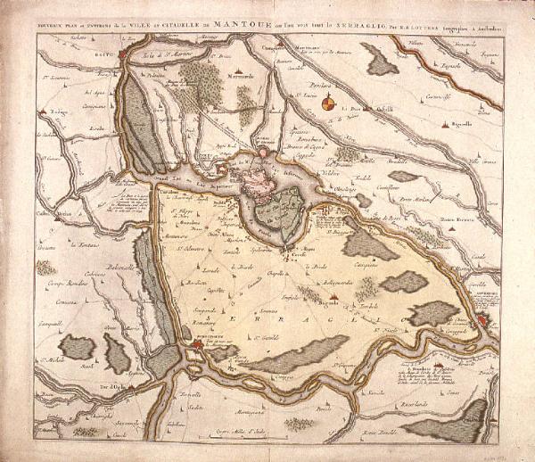 NOUVEAUX PLAN ET ENVIRONS de la VILLE ET CITADELLE DE MANTOUE ou l'on voit tout le SERRAGLIO.