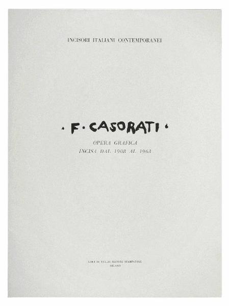 Felice Casorati. Opera grafica incisa dal 1908 al 1963