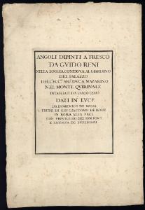 Angoli dipinti a fresco da Guido Reni nella loggia contigua al giardino del palazzo dell'Ecc.mo sig.r duca Mazarino del Monte Quirinale intagliati da Carlo Cesio dati in luce da domenico de Rossi erede di Gio: Giaccomo De Rossi in Roma alla Pace